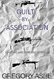 Guilt by Association (Gregory Ashe)