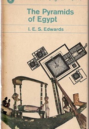 The Pyramids of Egypt (I.E.S. Edwards)