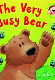 The Very Busy Bear (Jack Tickle)