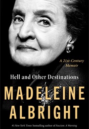 Hell and Other Destinations (Madeleine Albright)
