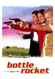 Bottle Rocket (1996)