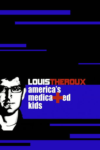 Louis Theroux: America's Medicated Kids (2010)