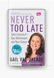 It's Never Too Late (Gail Vaz Oxlade)