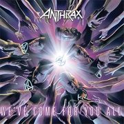 We've Come for You All (Anthrax, 2003)