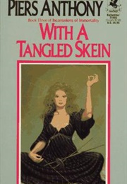 With a Tangled Skein (Pierce Anthony)