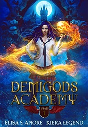 Demigods Academy, Year One (Elisa S. Amore)