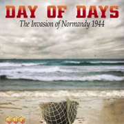 Day of Days: The Invasion of Normandy 1944