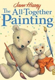 Little Bear's All-Together Painting (Jane Hissey)