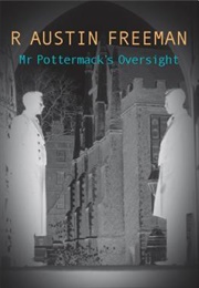 Mr. Pottermack's Oversight (R. Austin Freeman)