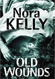 Old Wounds (Nora Kelly)