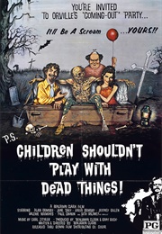 Children Shouldn&#39;t Play With Dead Things (1972)