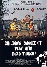 Children Shouldn't Play With Dead Things (1972)