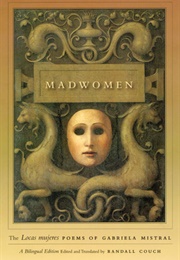 Madwomen: Poems of Gabriela Mistral (Gabriela Mistral)