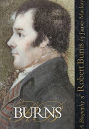 R.B.: A Biography of Robert Burns (James MacKay)