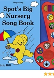 Spot's Big Nursery Song Book (Eric Hill)