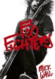 Foo Fighters (Mick Wall)