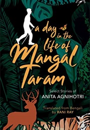 A Day in the Life of Mangal Taram (Anita Agnihotri)