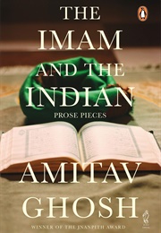 The Imam and the Indian (Amitav Ghosh)