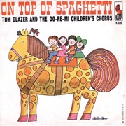 On Top of Spaghettin - Tom Glazer