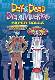 Day of the Dead/Dia De Los Muertos Paper Dolls (Kwei-Lin Lum)