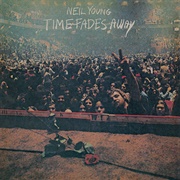 Time Fades Away (Neil Young, 1973)