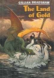 The Land of Gold (Gillian Bradshaw)