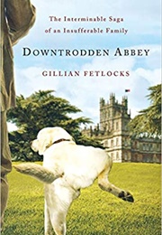 Downtrodden Abbey (Gillian Fetlocks)