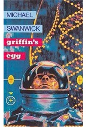 Griffin's Egg (Michael Swanwick)