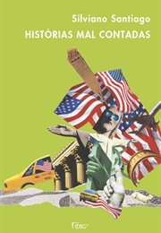 Histórias Mal Contadas (Silviano Santiago)
