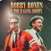 Bobby Bones & the Raging Idiots