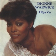 Deja Vu - Dionne Warwick