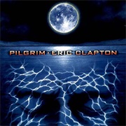 Pilgrim (Eric Clapton, 1998)