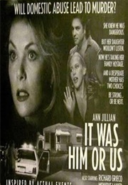 It Was Him or Us (1995)