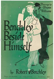 Benchley Beside Himself (Robert Benchley)