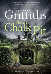 The Chalk Pit (Elly Griffiths)