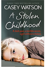 A Stolen Childhood (Casey Watson)