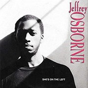 She's on the Left - Jeffrey Osborne