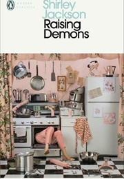Raising Demons (Shirley Jackson)