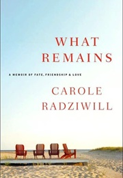 What Remains (Carole Radziwill)