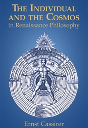 The Individual and the Cosmos in Renaissance Philosophy (Ernst Cassirer)