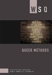 WSQ: Queer Methods (Matt Brim, Amin Ghaziani (Eds.))