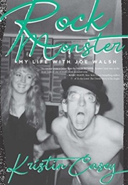 Rock Monster: My Life With Joe Walsh (Kristin Casey)