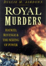 Royal Murders (Dulcie M Ashdown)