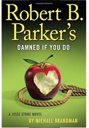 Robert B. Parker's Damned If You Do (Jesse Stone #12) (Michael Brandman)