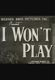 I Won't Play (1944)