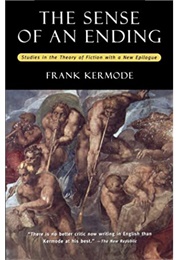 The Sense of an Ending (Frank Kermode)