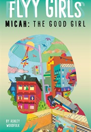 Micah the Good Girl (Ashley)