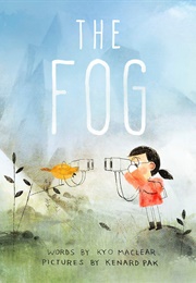 The Fog (Kyo MacLear)