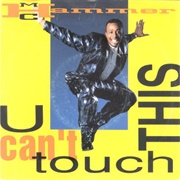 U Can&#39;t Touch This - M.C. Hammer