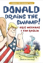 Donald Drains the Swamp (Eric Metaxas)